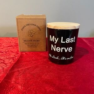 My Last Nerve Candle Oh Great It's On Fire Humorous Scented Candle